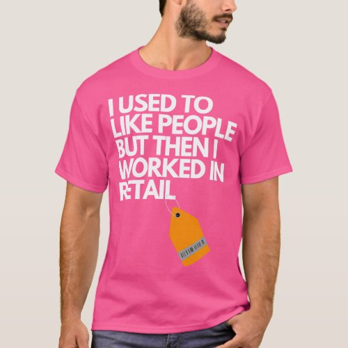 I Used To Like People But T_Shirt