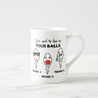 I Used To Live In Your Balls, Funny Coffee Mug