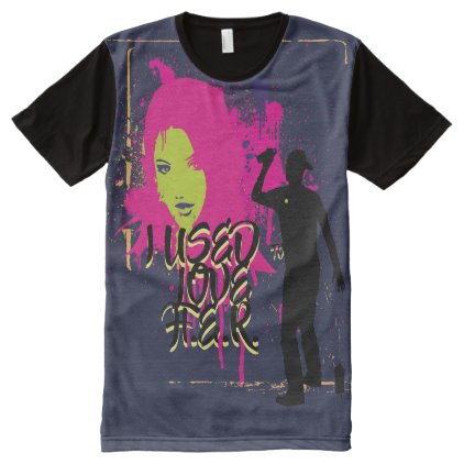 I Used to Love HER Graffiti Art All-Over-Print T-Shirt
