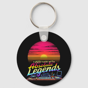 I Used to Work with Absolute Legends Keychain