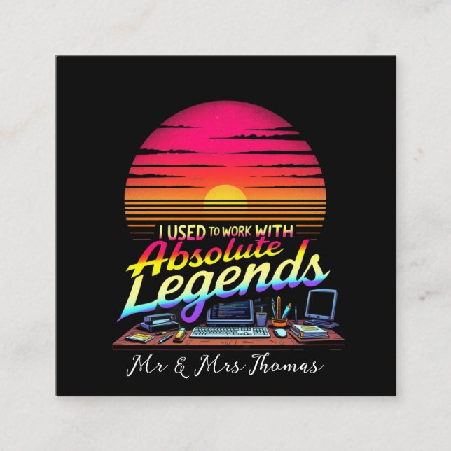 I Used to Work with Absolute Legends Square Business Card (Front)
