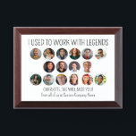 I Used To Work With Legends 16 Coworker Photo Award Plaque<br><div class="desc">Give your coworker a hilarious send-off with this "I Used to Work with Legends" award plaque with a wood frame. It features 16 coworker photos and space to add the departing colleague's name, a custom message like the example (we will miss you), and the company name. A funny and thoughtful...</div>