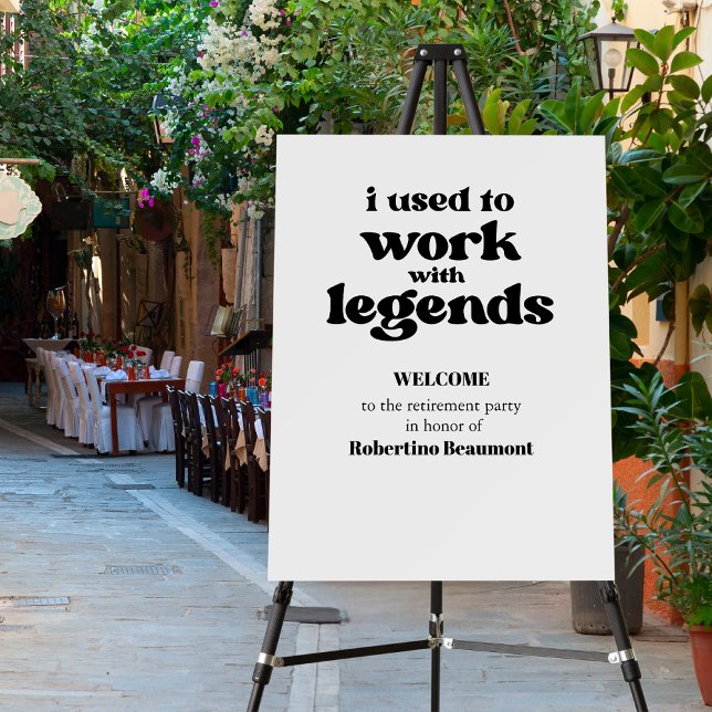 I Used To Work With Legends Funny Retirement Foam Board (Creator Uploaded)