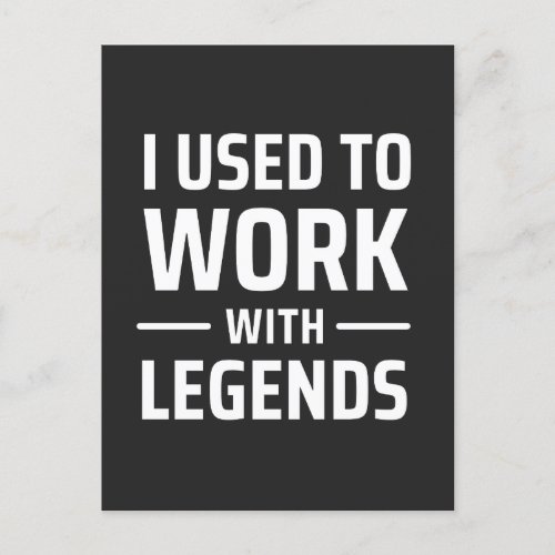 I Used To Work With Legends Holiday Postcard