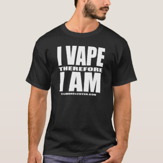 I VAPE therefore I AM - White Letter T-Shirt