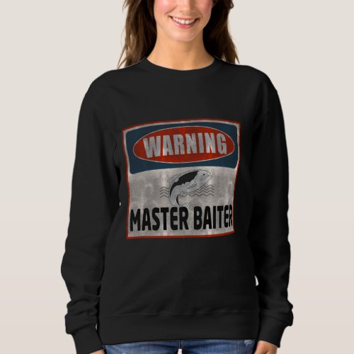 I Ve Been Fishing So Long I M A Master Baiter Funn Sweatshirt