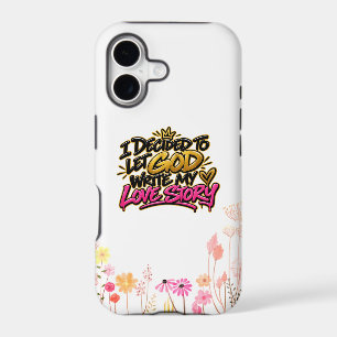 I’ve decided to let God write my love story iPhone 17 Case
