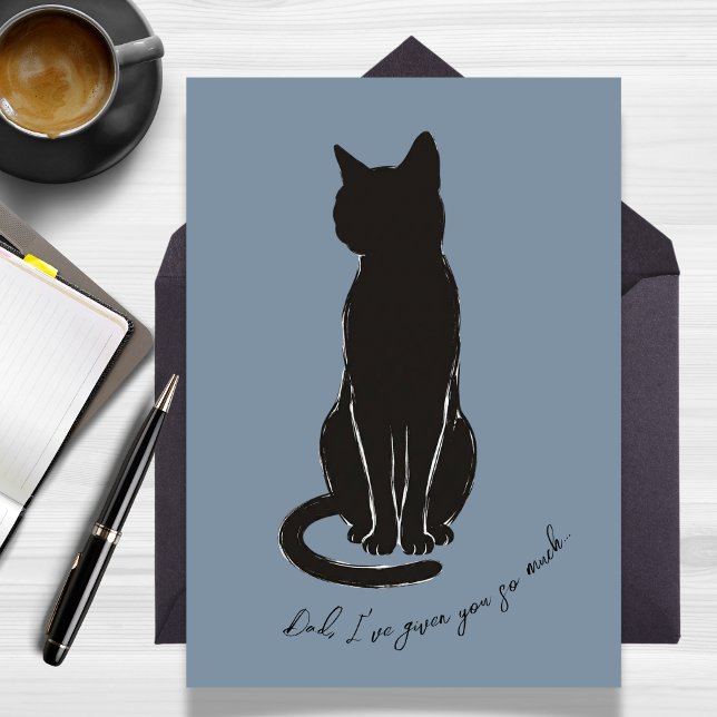I’ve Given You So Much Cat Father’s Day Card (I’ve Given You So Much Cat Father’s Day Card)