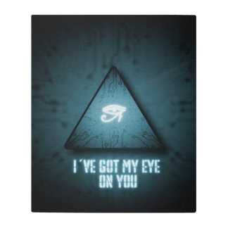 I´ve Got My Eye On You Metal Print