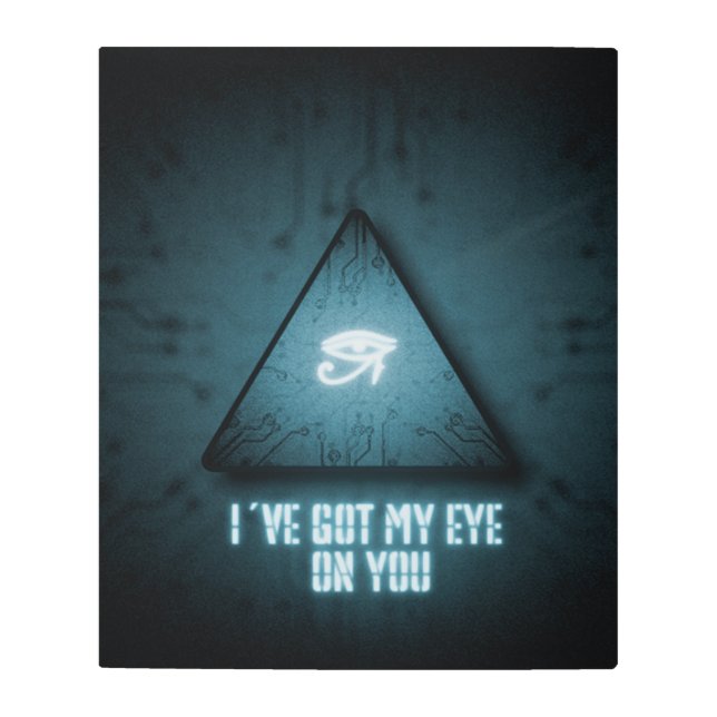 I´ve Got My Eye On You Metal Print (Front)