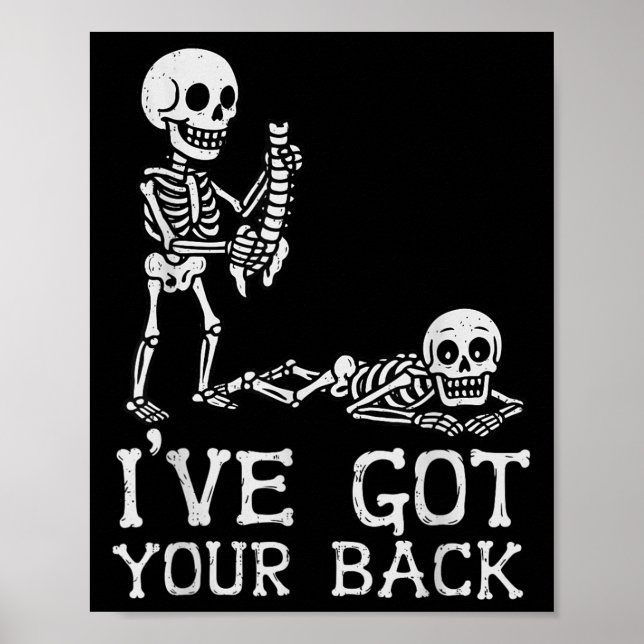 I’ve Got Your Back Skeleton Halloween Costume Funn Poster (Front)