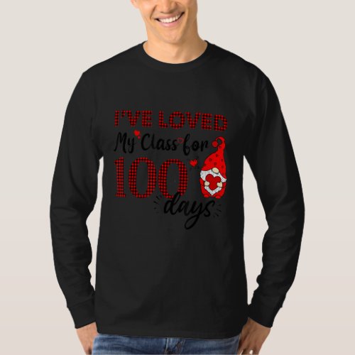 I Ve Loved My Class For 100 Days Funny School Gnom T_Shirt