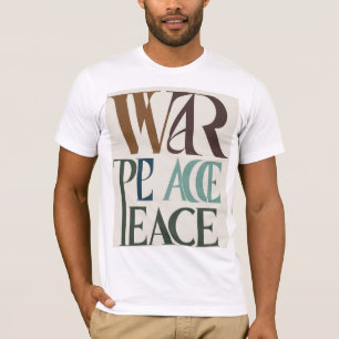 I’ve seen war, I love peace T-Shirt
