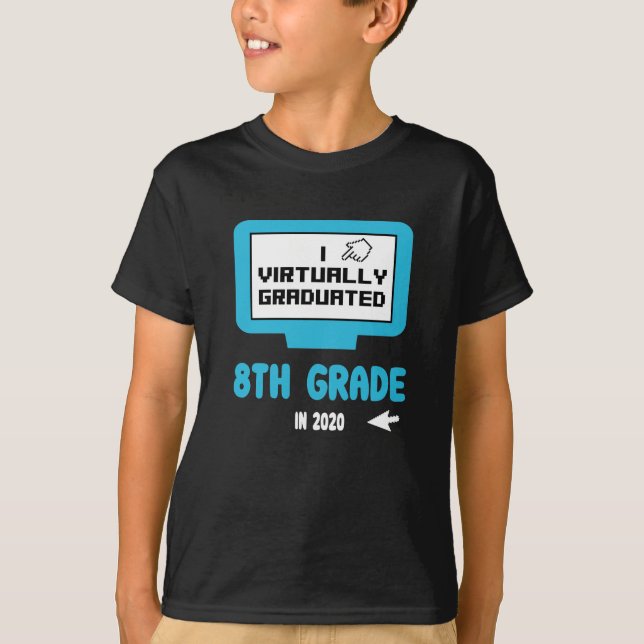 I Virtually Graduated Eighth 8th Grade Quarantine T-Shirt (Front)