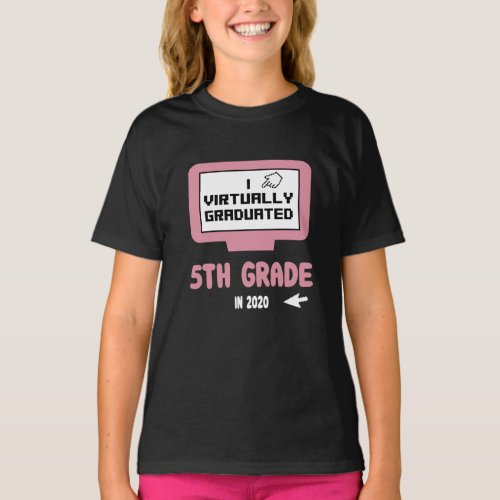 I Virtually Graduated Fifth 5th Grade for Girls T_Shirt