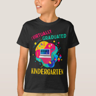 I Virtually Graduated Kindergarten IN 2021 T-Shirt