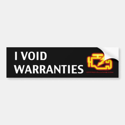 I Void Warranties Bumper Sticker