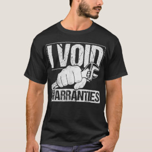 I Void Warranties Garage Mechanic Car Tuning T-Shirt