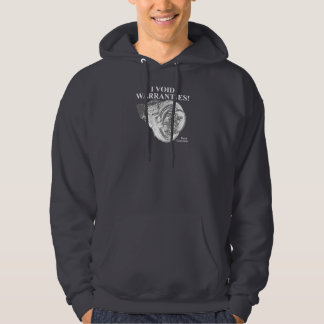 I VOID WARRANTIES! HOODIE