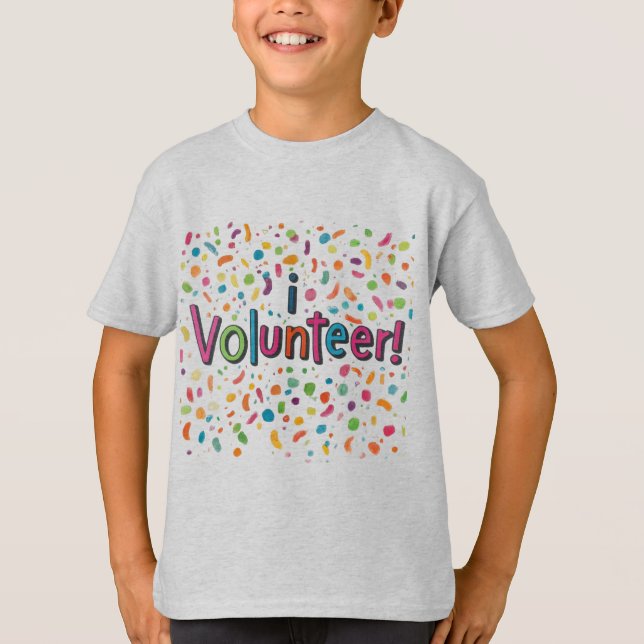 I Volunteer T-Shirt (Front)