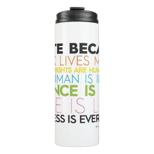 I Vote Because Kindness Is Everything Thermal Tumbler