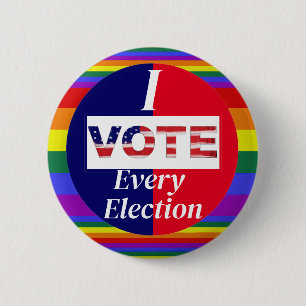 I VOTE Every Election Pride Colors Button