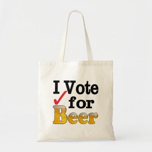 I Vote for Beer Tote Bag