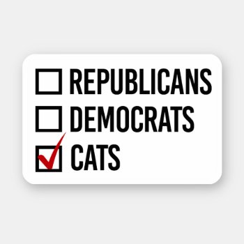I Vote For Cats Sticker by Shirtuosity at Zazzle