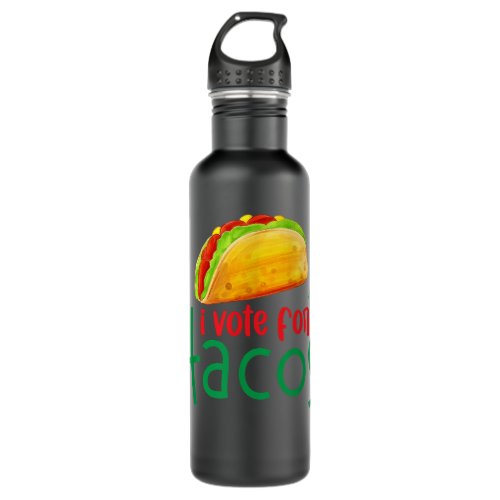 I Vote for Tacos  Stainless Steel Water Bottle