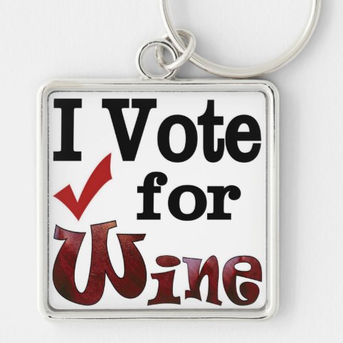 I Vote for Wine Keychain