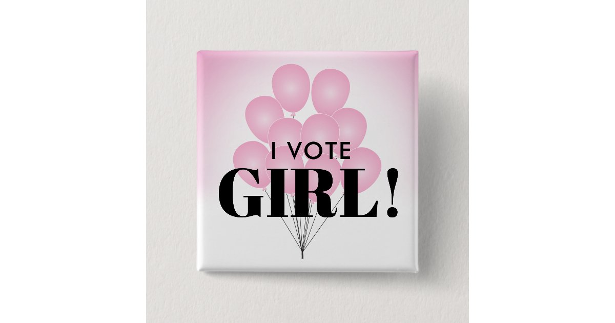 Pink Vote Button I Vote Girl Pink Balloons Gender Reveal Party Button | Zazzle