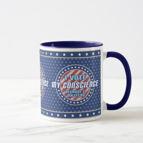 I Vote My Conscience Because It Matters left Mug