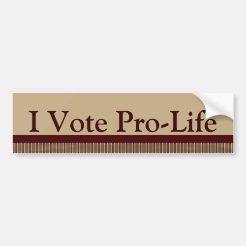 I Vote Pro Life Bumper Sticker