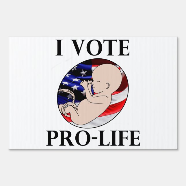 I Vote Pro-Life Yard Sign (Back)