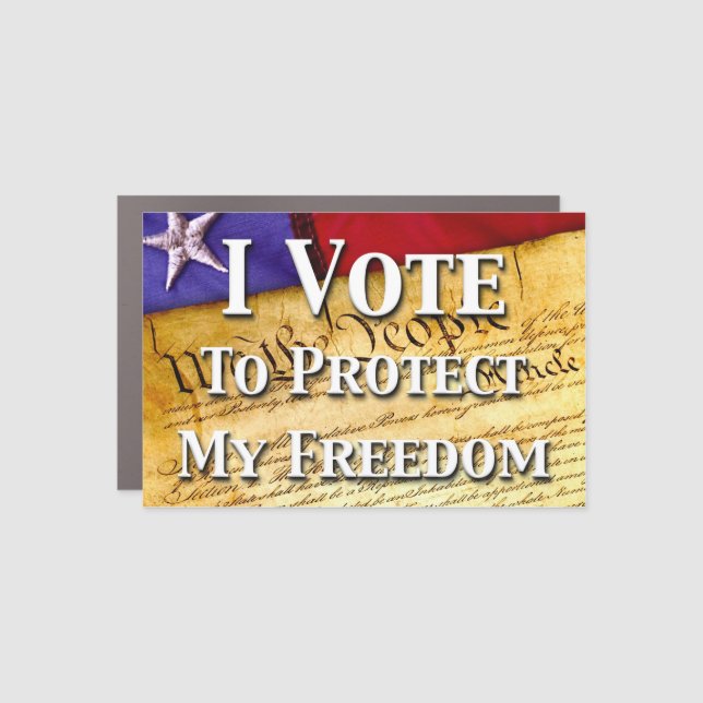 I Vote To Protect My Freedom Car Magnet (Front)