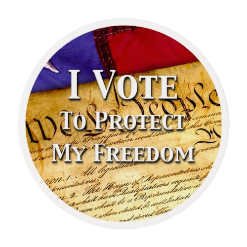 I Vote To Protect My Freedom Edible Frosting Rounds