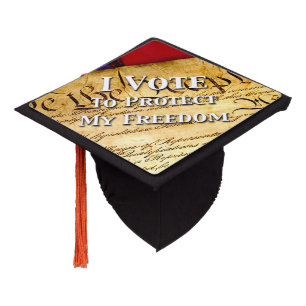 I Vote To Protect My Freedom Graduation Cap Topper