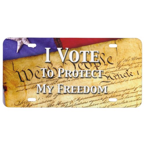 I Vote To Protect My Freedom License Plate