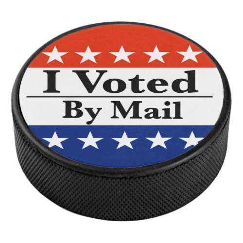 I Voted By Mail  Hockey Puck
