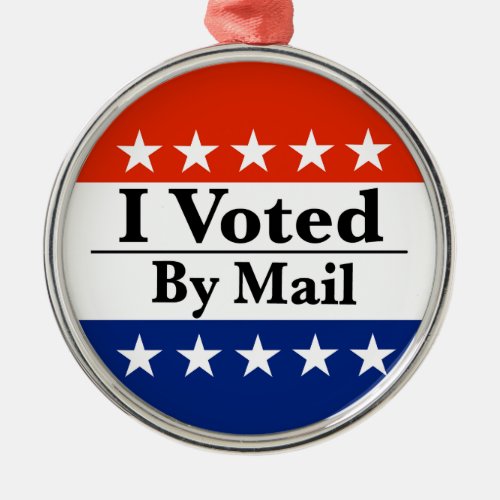 I Voted By Mail Metal Ornament