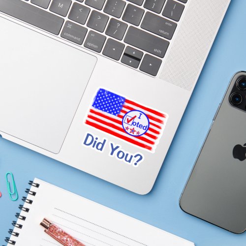 âœI voted Did Youâ American Flag Laptop Sticker