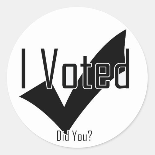 I Voted Did You Classic Round Sticker