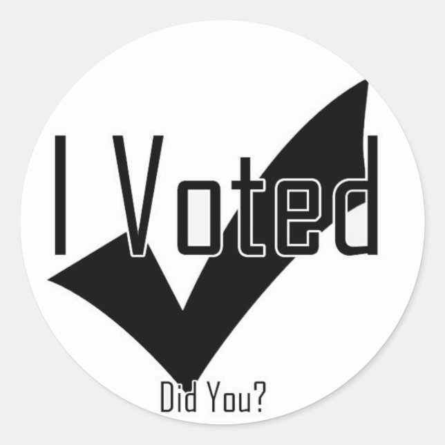 I Voted. Did You? Classic Round Sticker (Front)