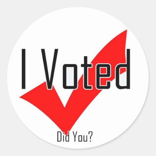 I Voted Did You Classic Round Sticker