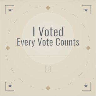 I Voted Every Vote Counts Sticker