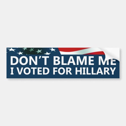 I Voted For Hillary Bumper Sticker