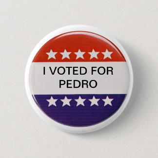 I voted for Pedro Button