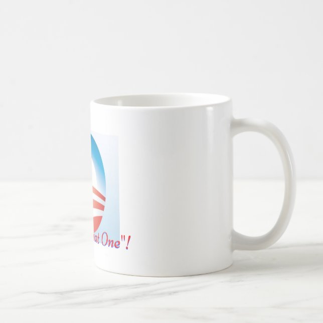 I voted for "That One"! Coffee Mug (Right)