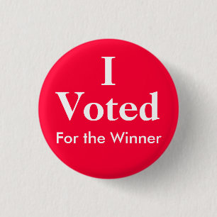 I Voted For the Winner Pinback Button
