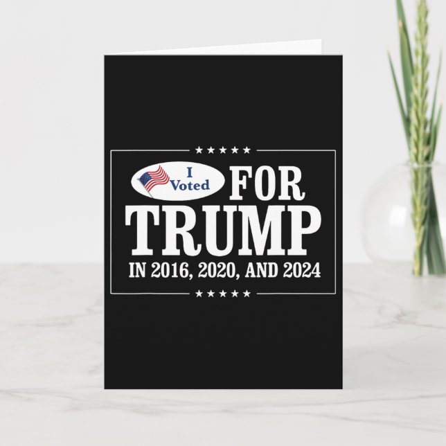 I Voted For Trump In 2016  Card (Front)
